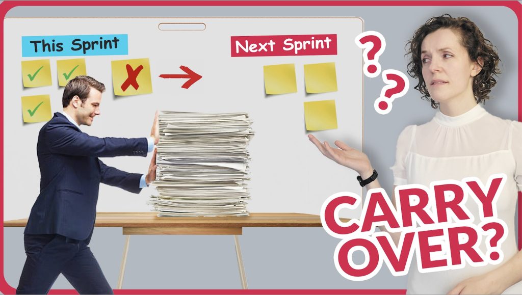 3 strategies to deal with Sprint carry over work - Temp ScrumMastered 2024